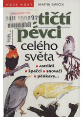 EXOTIČTÍ pěvci celého světa